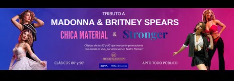 CHICA MATERIAL - TRIBUTO A MADONNA Y STRONGER - TRIBUTO A BRITNEY SPEARS