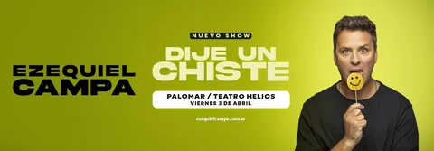 DIJE UN CHISTE - EZEQUIEL CAMPA.