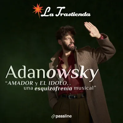Adanowsky presenta: AMADOR y EL IDOLO, una esquizofrenia musical...