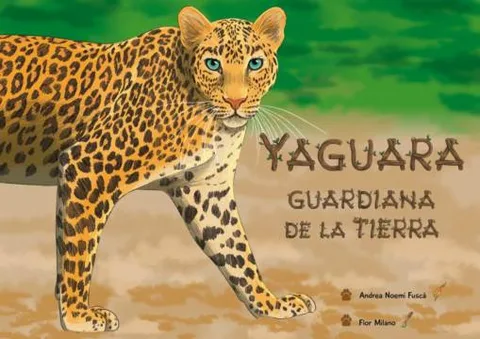 Yaguara, Guardiana de la Tierra