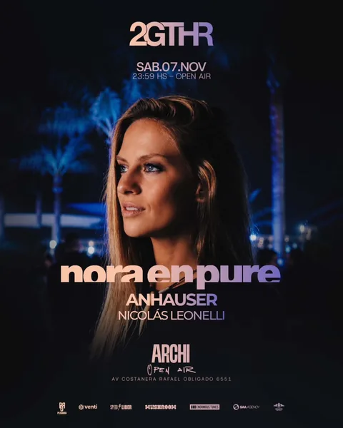 Nora En Pure - 2gthr, Archi Club Open Air - ALLMusicParties