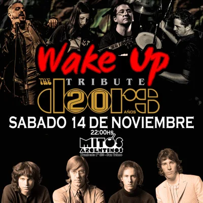 Wake Up The Doors Tribute - 20 Años - In Concert