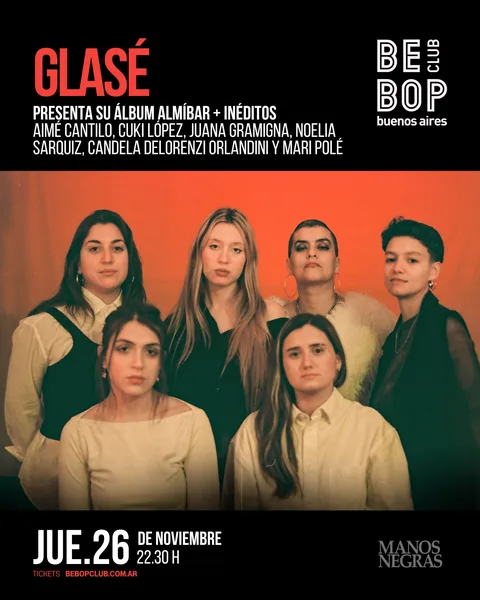 Glasé | presenta su álbum Almíbar + inéditos | Aimé Cantilo, Cuki López, Juana Gramigna, Noelia Sarquiz, Candela Delorenzi Orlandini y Mari Polé