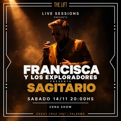 FRANCISCA Y LOS EXPLORADORES Presenta SAGITARIO