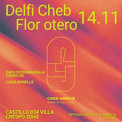 Flor Otero + Delfi Cheb en Casa Deriva