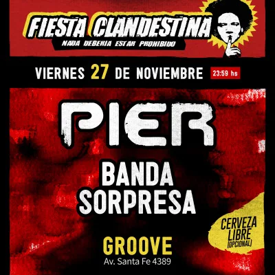Fiesta Clandestina - PIER + BANDA SORPRESA @ 27.11.2026...