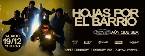 HOJAS POR EL BARRIO presenta AÚN QUE SEA en Humboldt | Niceto Club (+18 años)