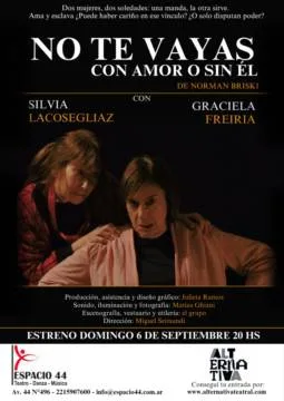 No te vayas con amor o sin él