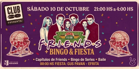 CLUB + 30. FRIENDS, BINGO y FIESTA