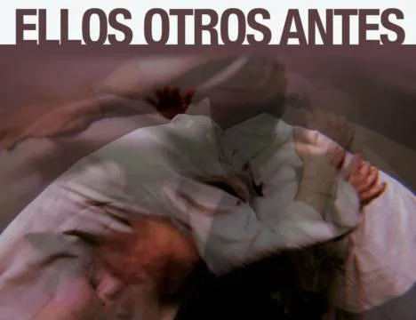 Ellos otros antes