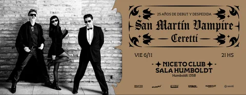 SAN MARTIN VAMPIRE + CERETTI en Humboldt | Niceto Club (+18 años)