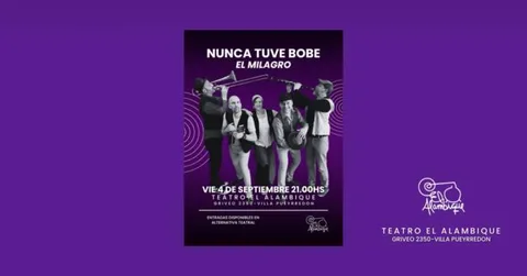 Nunca tuve bobe - el milagro