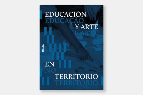 Educación y arte en territorio / Educaçao e arte no território