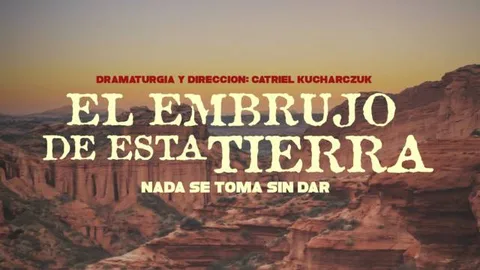 El embrujo de esta tierra