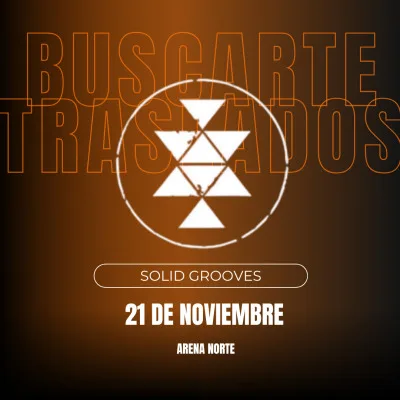 TRASLADOS SOLID GROOVES  21/11 ARENA NORTE