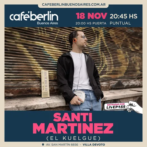 Santi Martinez (El Kuelgue) en Cafe Berlin