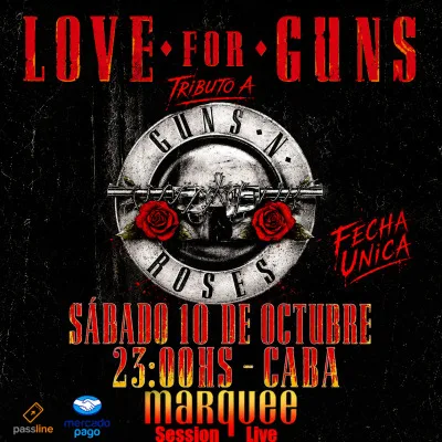 LOVE FOR GUNS - Tributo a GUNS N´ ROSES en BUENOS AIRES...