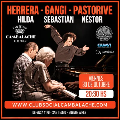 HILDA HERRERA - SEBASTIAN GANGI - NÉSTOR PASTORIVE