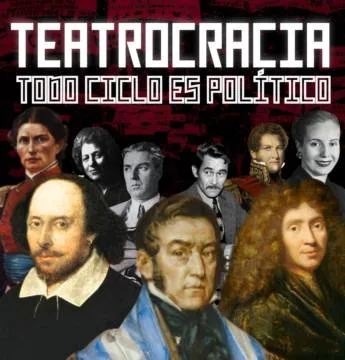 Teatrocracia,todo ciclo es político