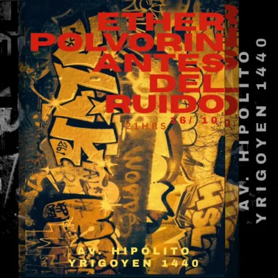 Ether X Antes del ruido X Polvorin