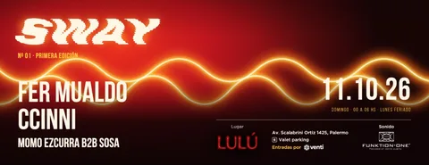 11/10 | Lulú x Sway | FER MUALDO - CCINNI - Momo Ezcurra b2b  Sosa
