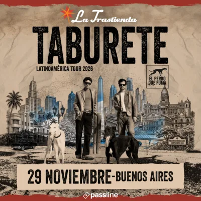 TABURETE REGRESA A BUENOS AIRES CON EL PERRO QUE FUMA TOUR...