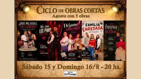Ciclo de obras cortas El Escape - Agosto