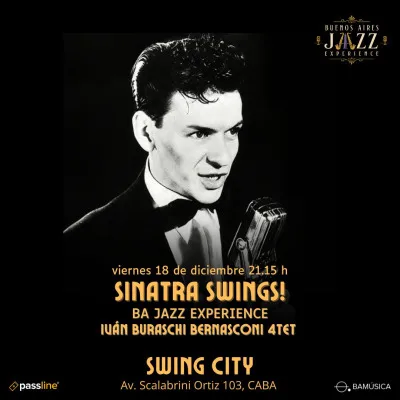 BA JAZZ EXPERIENCE: Sinatra Swings! Por IVÁN BURASCHI BERNASCONI 4TET en Sw...