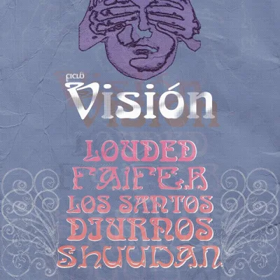 CICLO VISIÓN // LOUDED + FAIFER + LOS SANTOS DIURNOS + SHUUDAN // EN CLUB C...