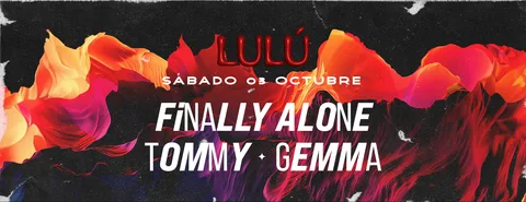 03/10 | Lulú pres FINALLY ALONE - TOMMY - GEMMA