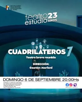 Cuadriláteros 7, teatro breve reunido