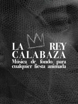 La Rey Calabaza