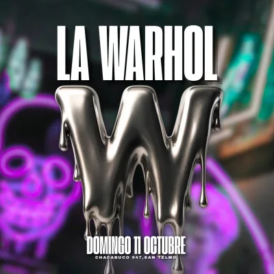 LA WARHOL - DOMINGO 11 DE OCTUBRE