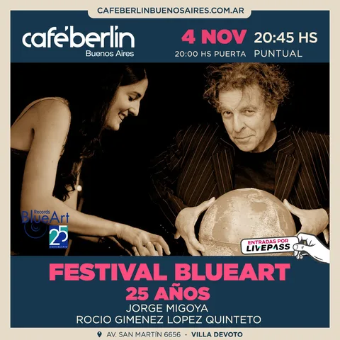 Blue Art- Jorge Migoya & Rocio Gimenez Lopez Quinteto en Cafe Berlin