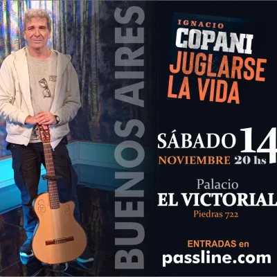 IGNACIO COPANI PRESENTA "JUGLARSE LA VIDA"