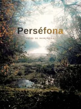 Perséfona, suite de madrigales