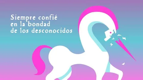 Siempre confié en la bondad de los desconocidos