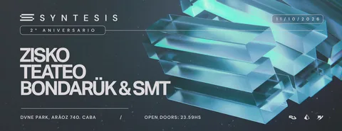 SYNTESIS 2º ANIVERSARIO: Zisko, Bondarük & SMT, Teateo