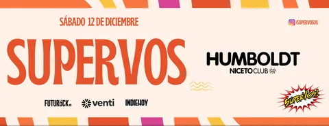 SuperVos cierra el año en  Humboldt | Niceto Club (+18 años)