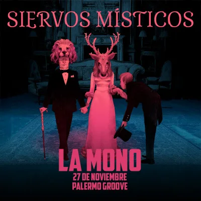 LA MONO presenta SIERVOS MÍSTICOS