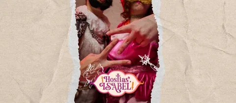 ¡Hostias, Isabel!