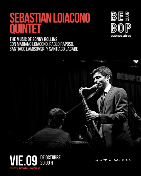 Sebastián Loiacono Quintet | The Music Of Sonny Rollins | Con Mariano Loiacono, Pablo Raposo, Santiago Lamisovski y Santiago Lacabe