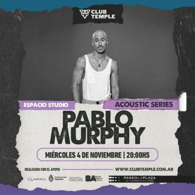 PABLO MURPHY - ACOUSTIC SERIES!