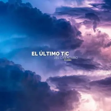 El último tic del calendario