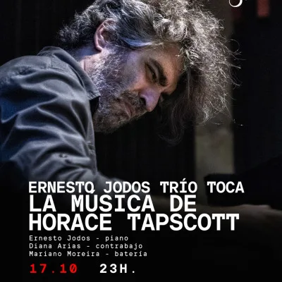 ERNESTO JODOS TRÍO TOCA LA MÚSICA DE HORACE TAPSCOTT...
