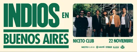INDIOS EN BUENOS AIRES en Niceto Club (+18 años)