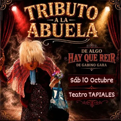 TRIBUTO A LA ABUELA en TAPIALES