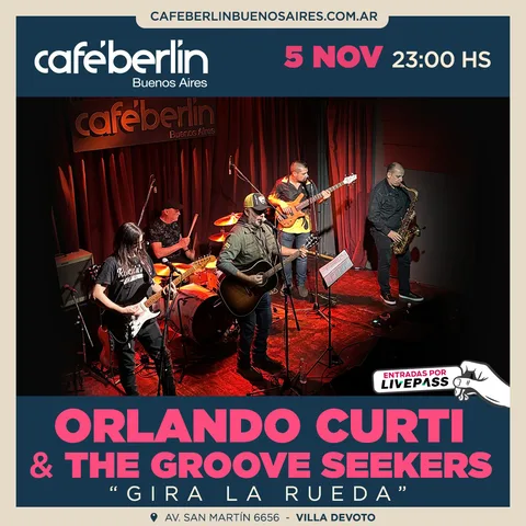 Orlando Curti & The Groove Seekers en Cafe Berlin