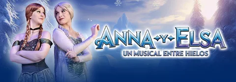 ANNA Y ELSA - UN MUSICAL ENTRE HIELOS