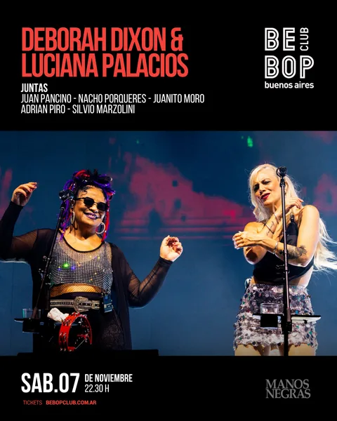 Deborah Dixon & Luciana Palacios | JUNTAS | JUAN PANCINO - NACHO PORQUERES - JUANITO MORO - ADRIAN PIRO - SILVIO MARZOLINI